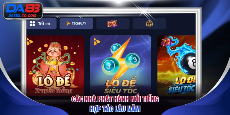 Các nhà phát hành nổi tiếng hợp tác lâu năm