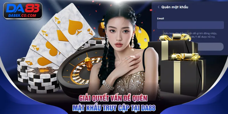Giải quyết vấn đề quên mật khẩu truy cập tại DA88