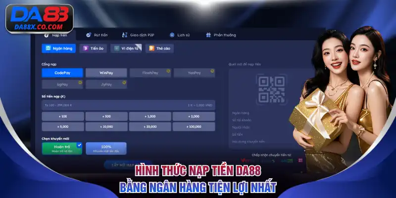 Hình thức nạp tiền DA88 bằng ngân hàng tiện lợi nhất